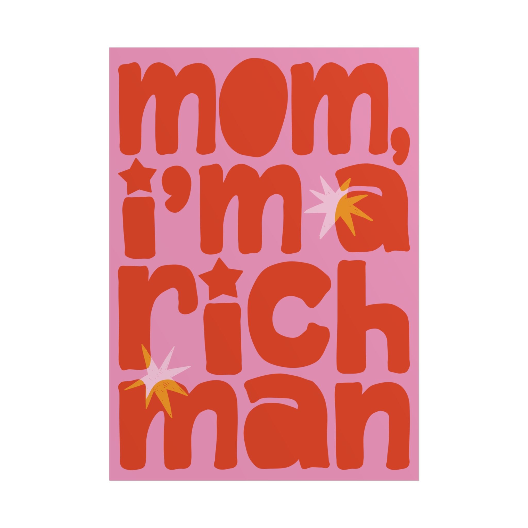 Mom, I'm A RICH Man Typography Poster, Pastel Pink, Orange Eclectic Art Print