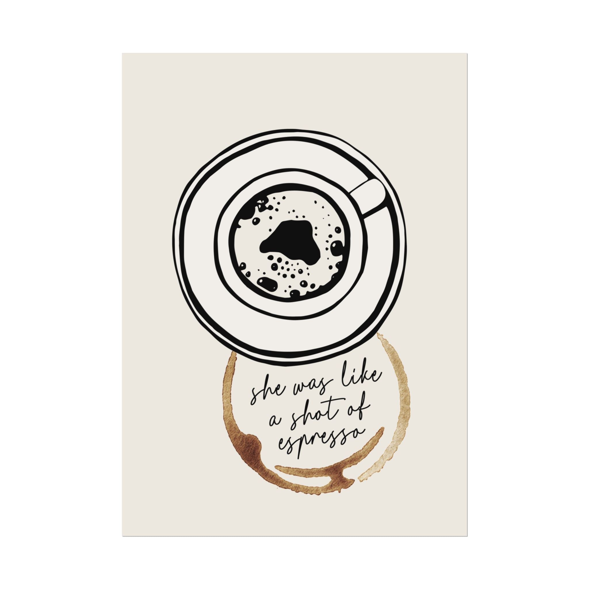 Doodle "She Was Like a Shot Of Espresso" Love Quote Poster, Coffee Stain Print