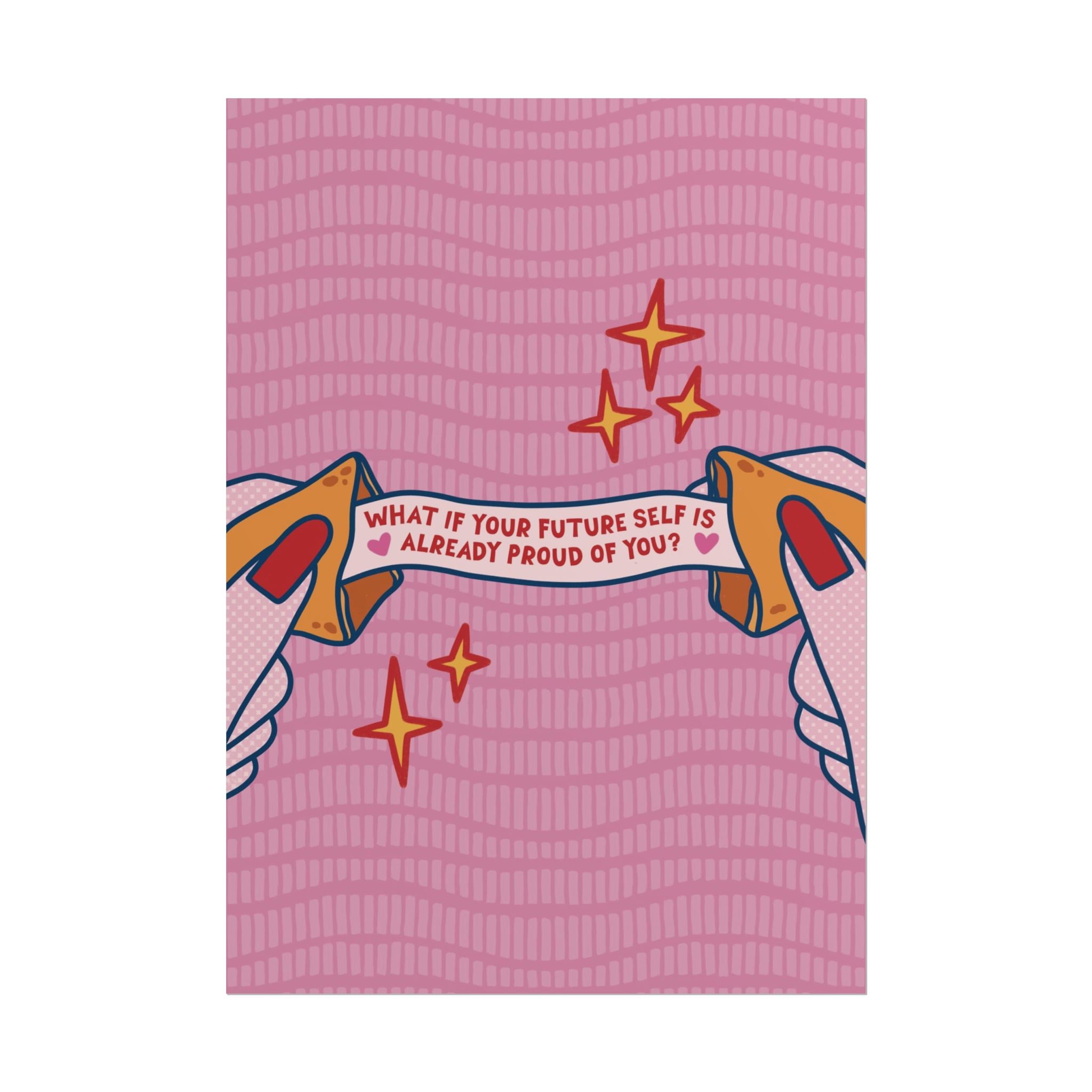 Eclectic What If Your Future Self Is Already Proud Of You Fortune Cookie Art Poster