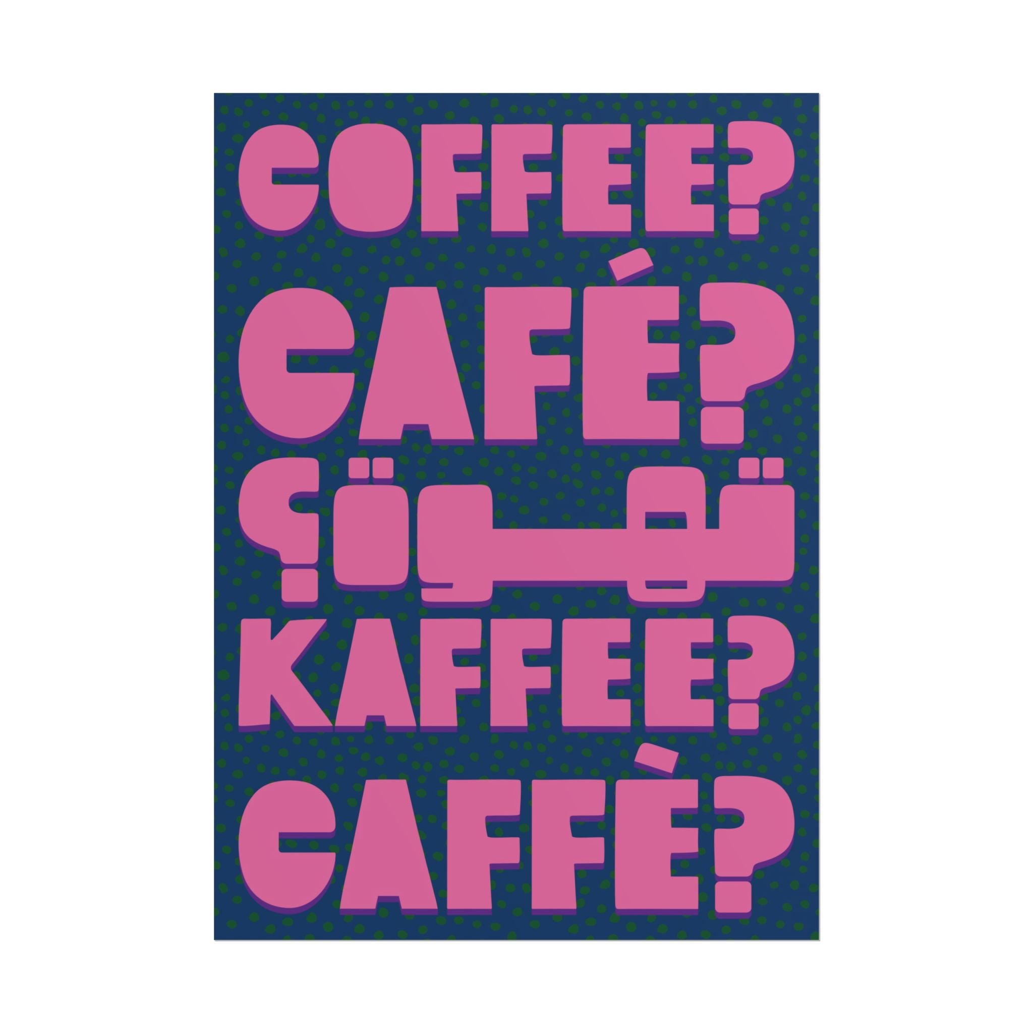 Typography Coffee, Café, Caffè, Kaffee, قهوة Blue Pink Poster, Caffeine Art Print