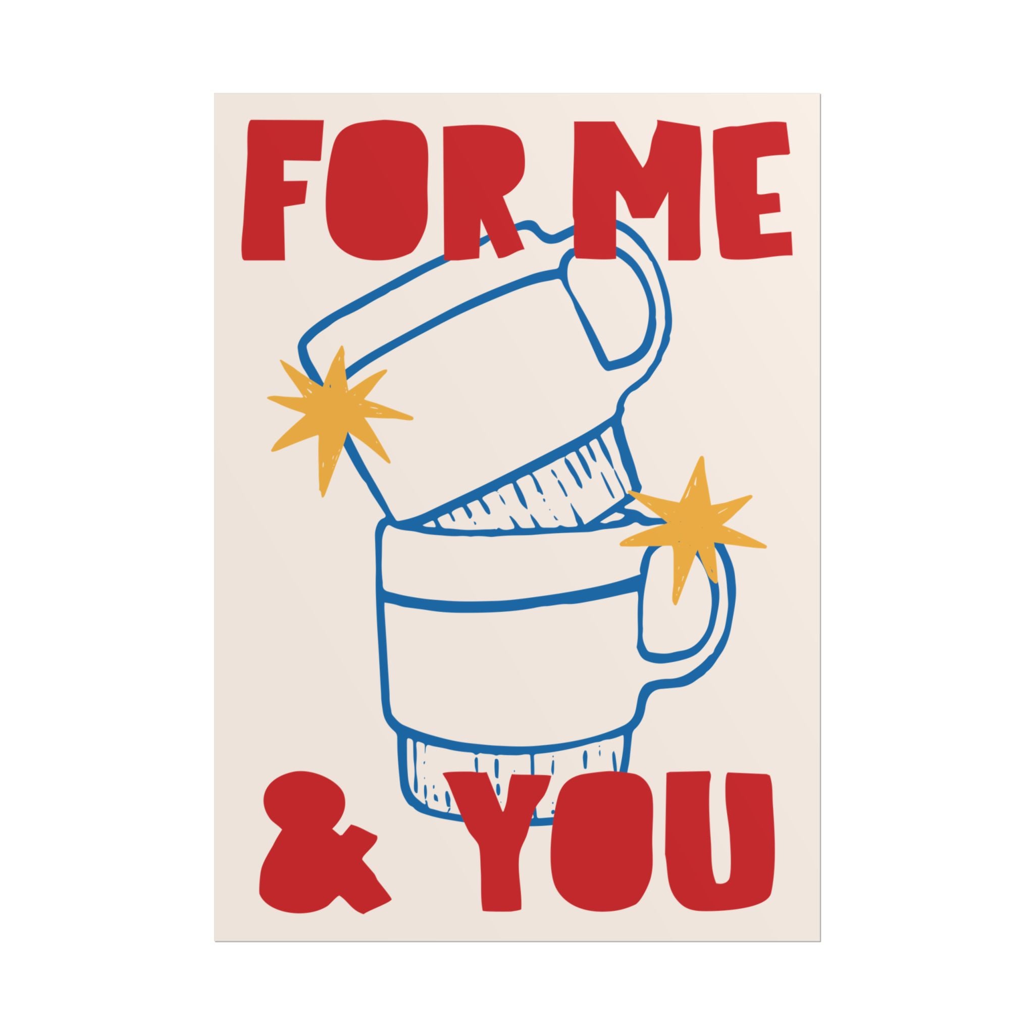 For Me & You Coffee Poster, Hand Drawn, Fun Red & Blue Caffeine Print