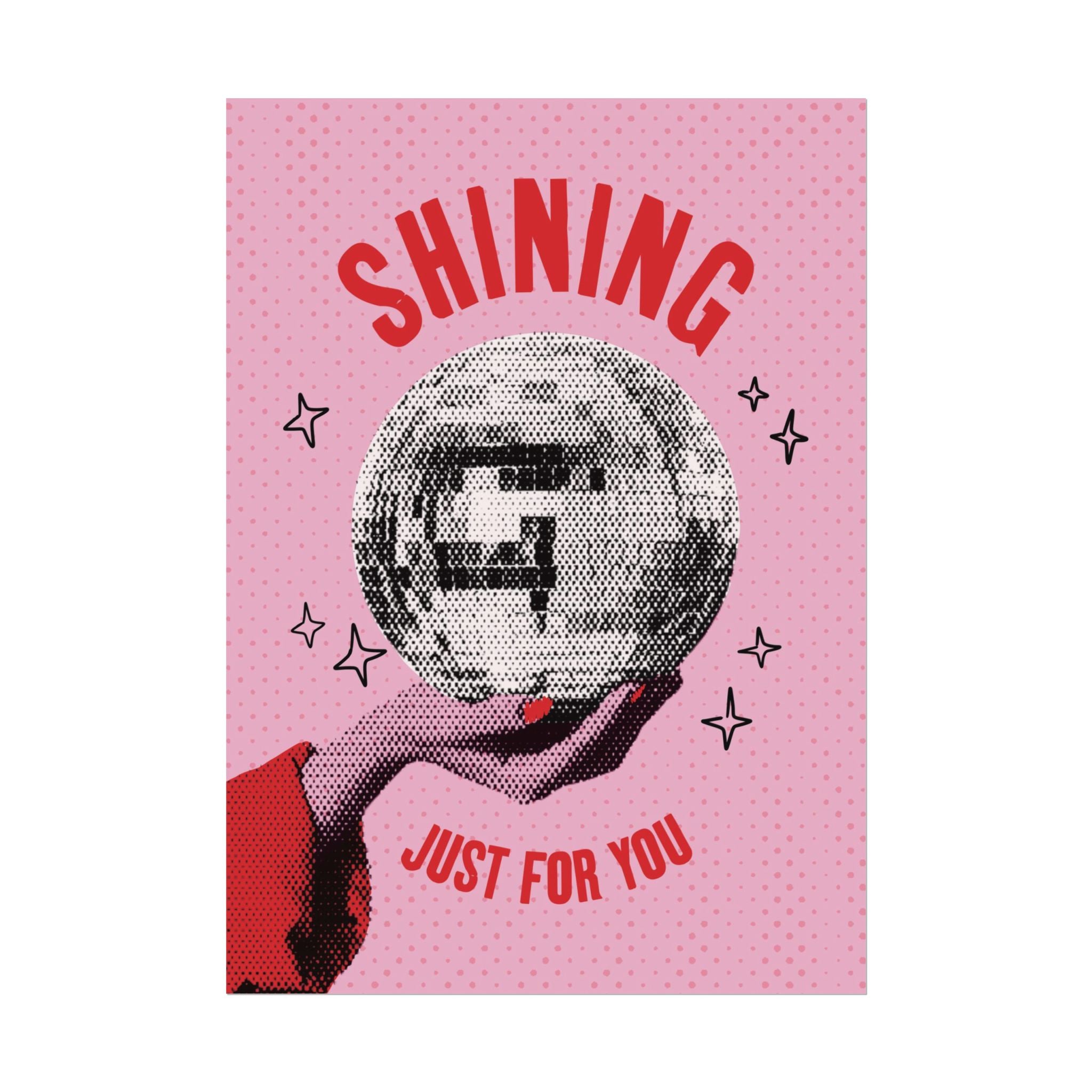 Halftone "Shining Just For You" Disco Ball Poster, Inspiring Wall Art Print