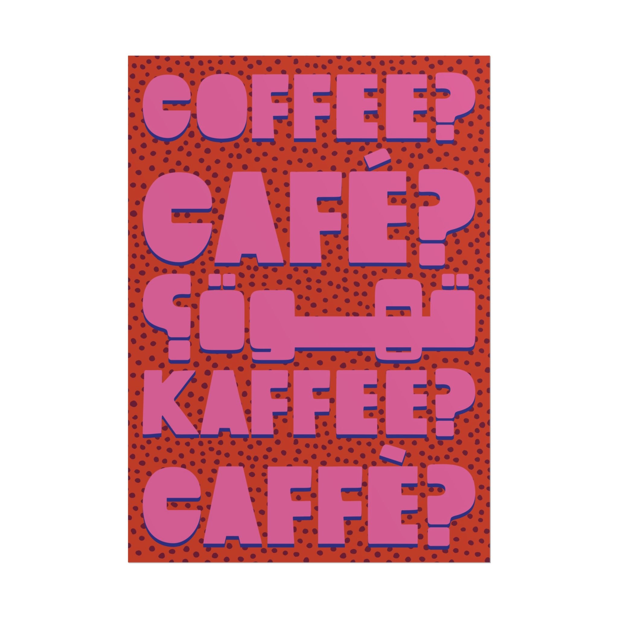 Typography Coffee, Café, Caffè, Kaffee, قهوة Orange Pink Poster, Caffeine Art Print