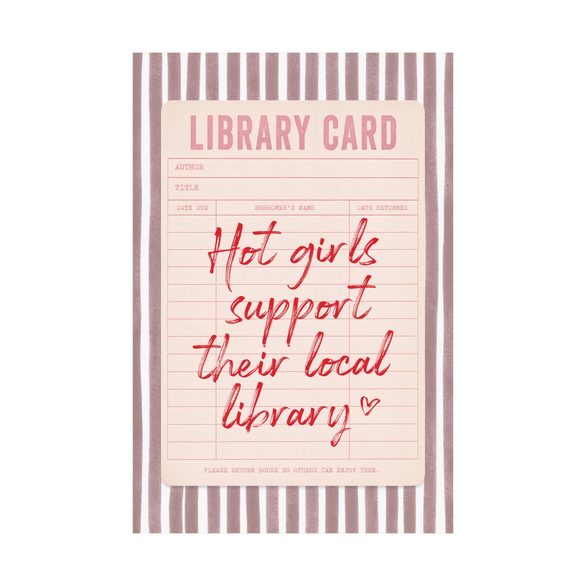 Hot Girls Support Their Local Library Card Poster, Books Pink, Red Art Print