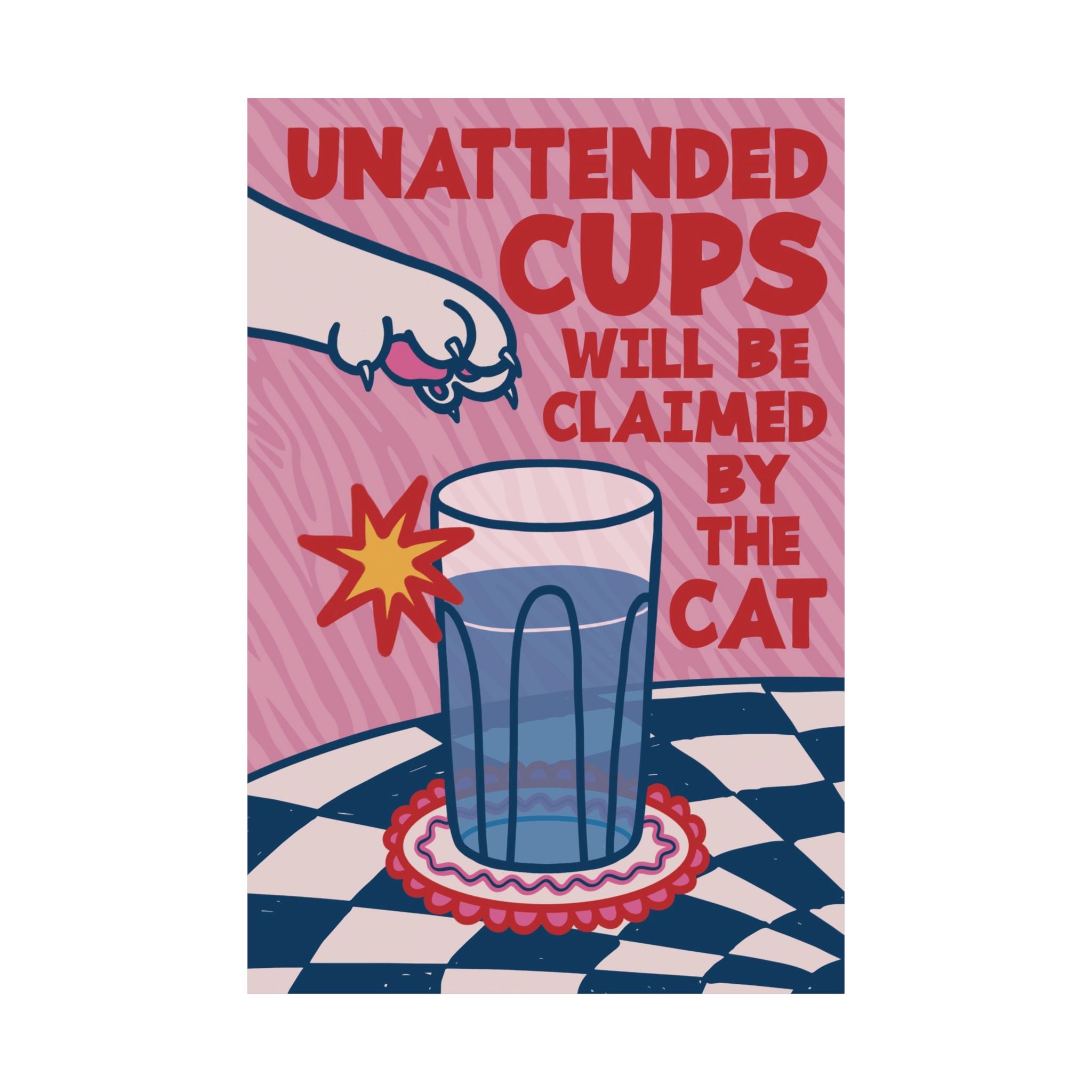 Eclectic Unattended Cups Will Be Claimed By The Cat  Poster, Cats Lovers Art Print