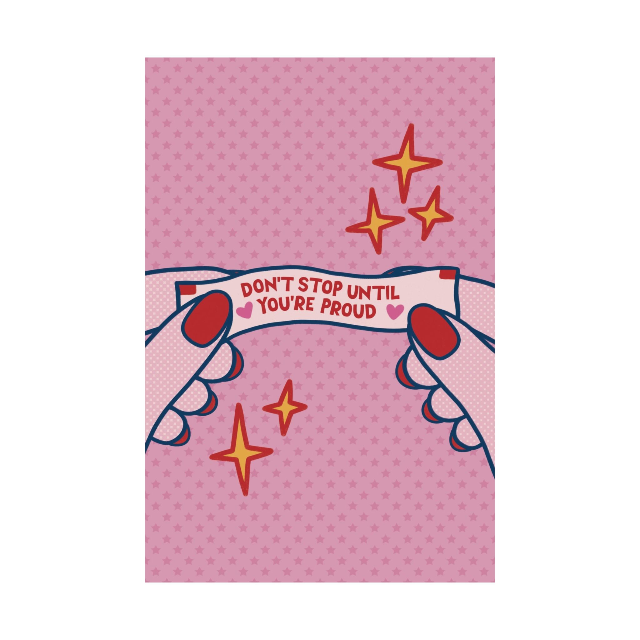Eclectic Don't Stop Until You're Proud Fortune Cookie Poster, Motivational Art