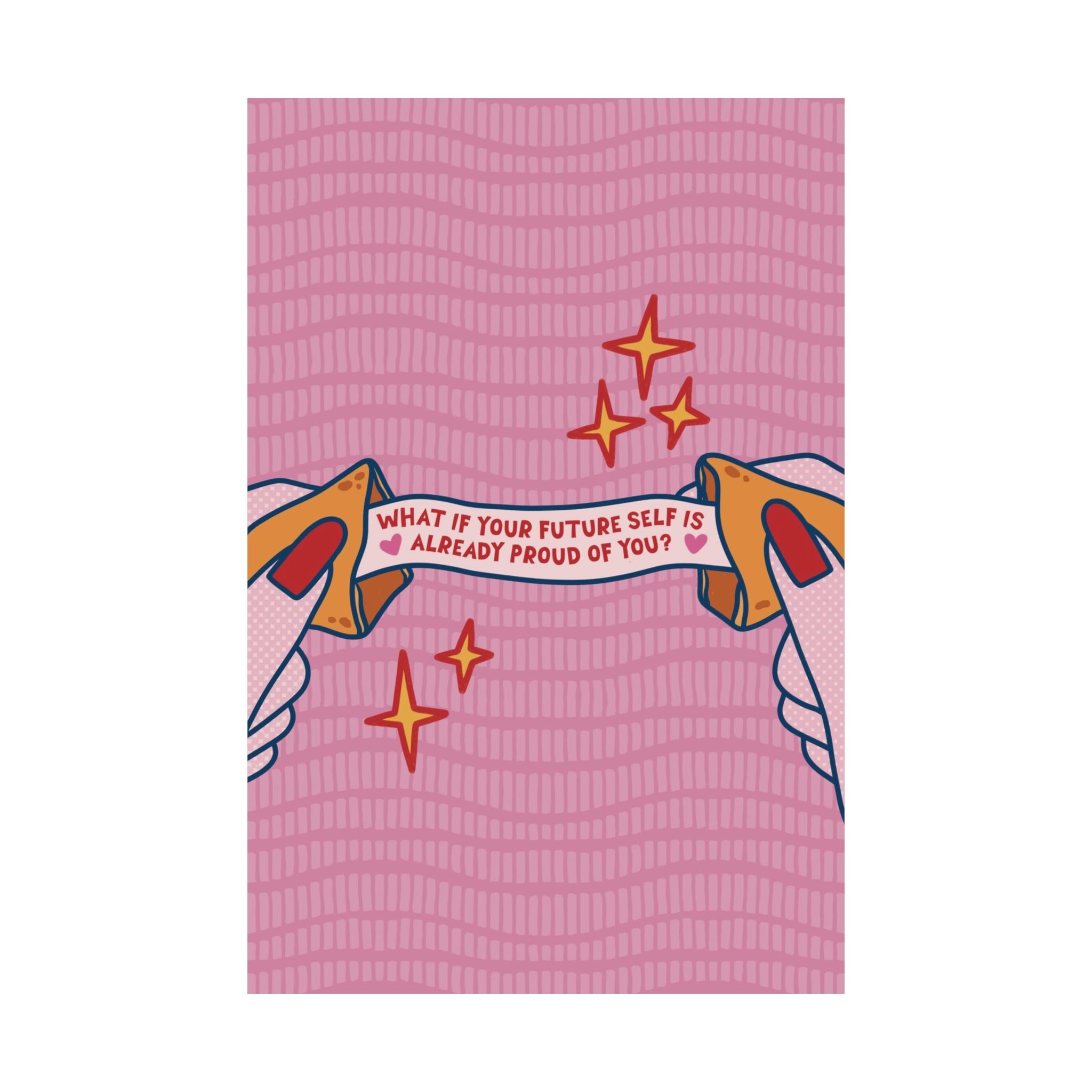 Eclectic What If Your Future Self Is Already Proud Of You Fortune Cookie Art Poster