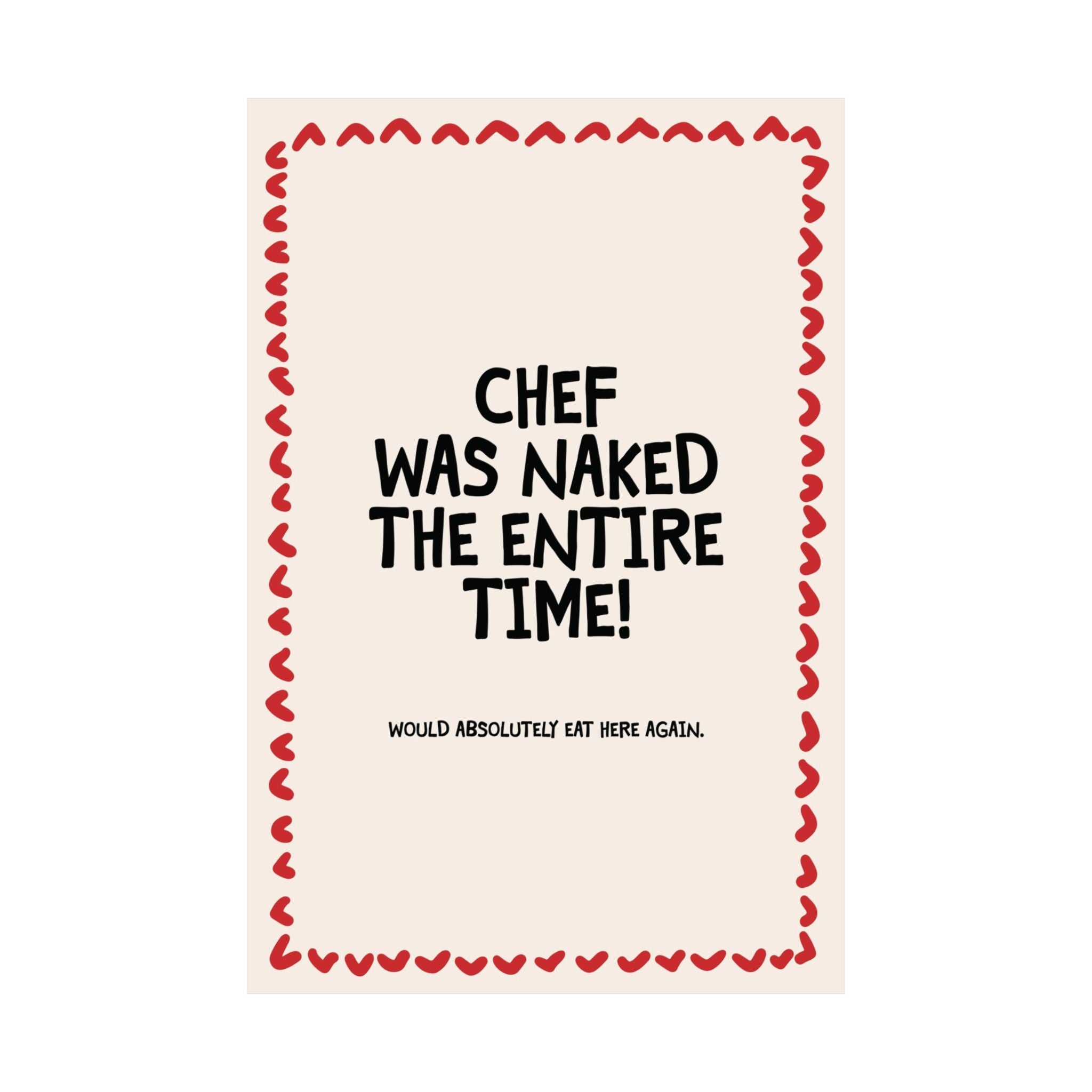 Chef Was Naked The Entire Time Poster, Red Hearts Cooking Art Print