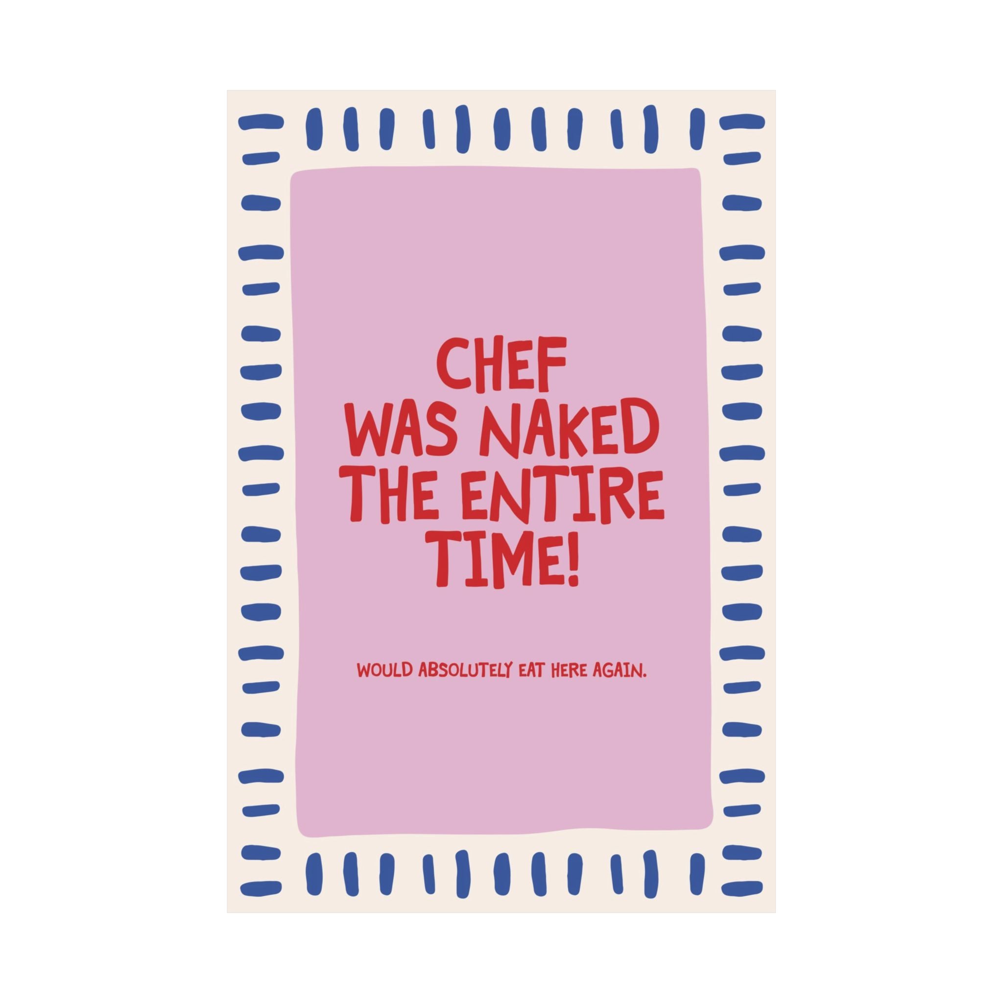 Chef Was Naked The Entire Time Poster, Pink, Blue, Red Cooking Art Print