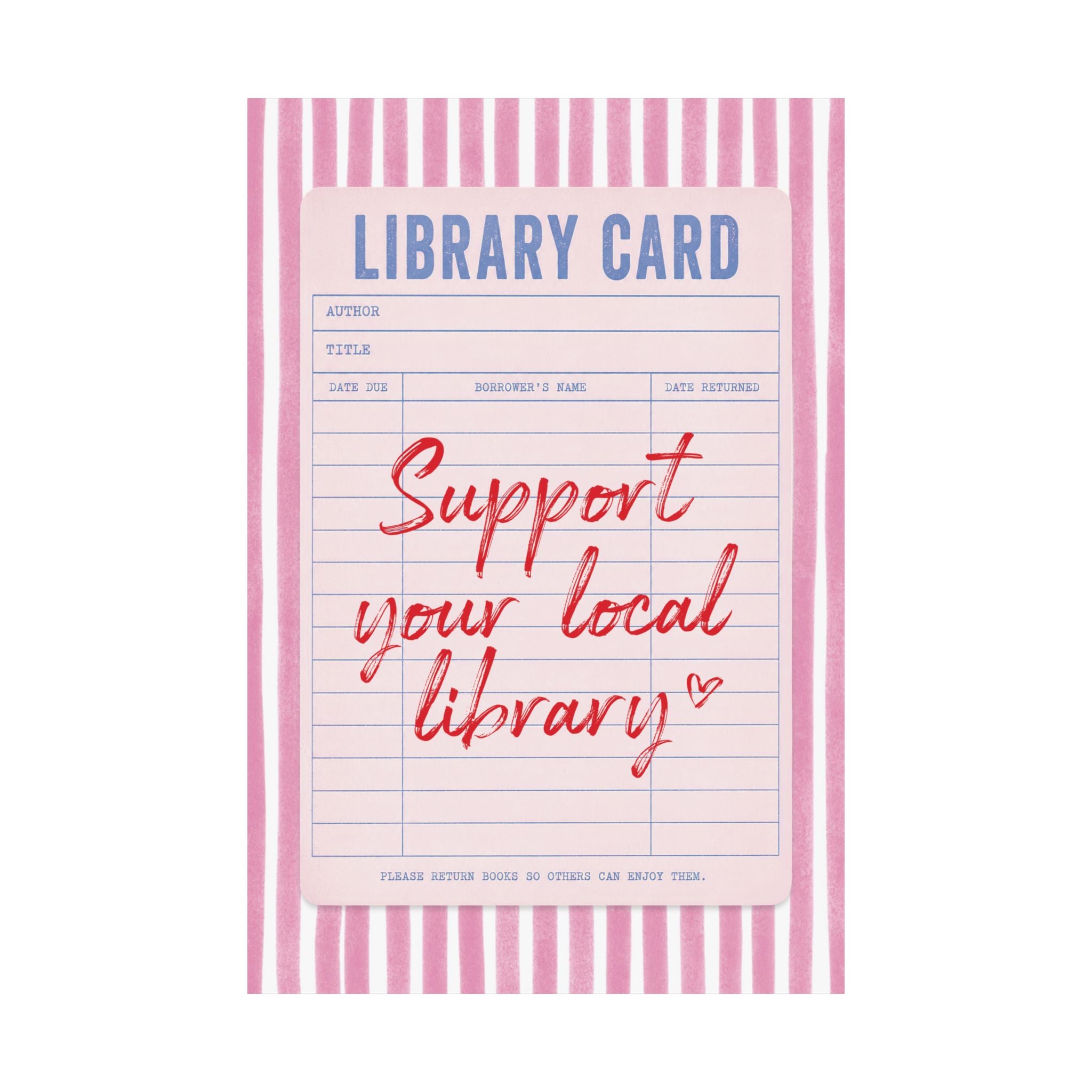 Support Your Local Library Card Poster, Reading Books Pink, Red Art Print
