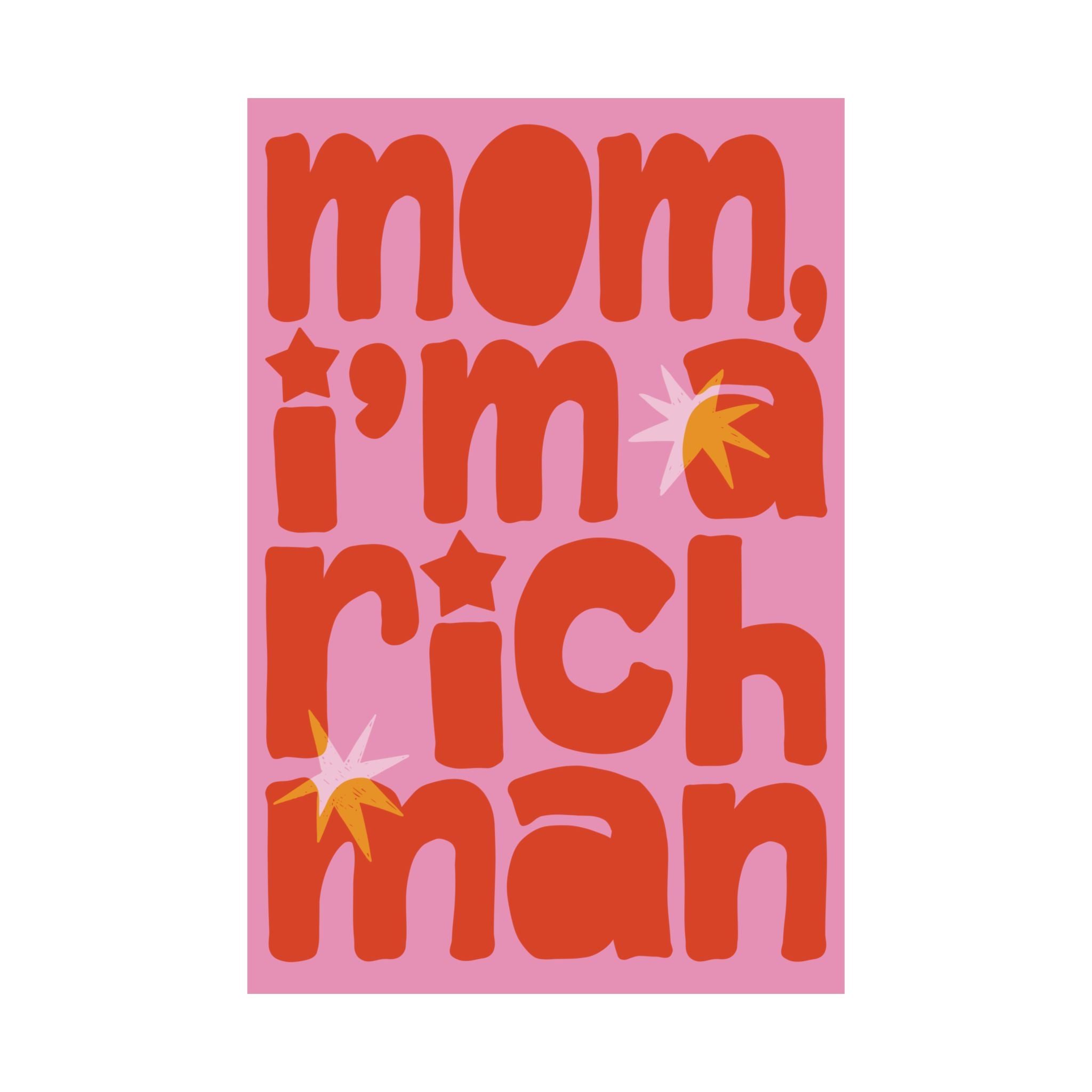 Mom, I'm A RICH Man Typography Poster, Pastel Pink, Orange Eclectic Art Print