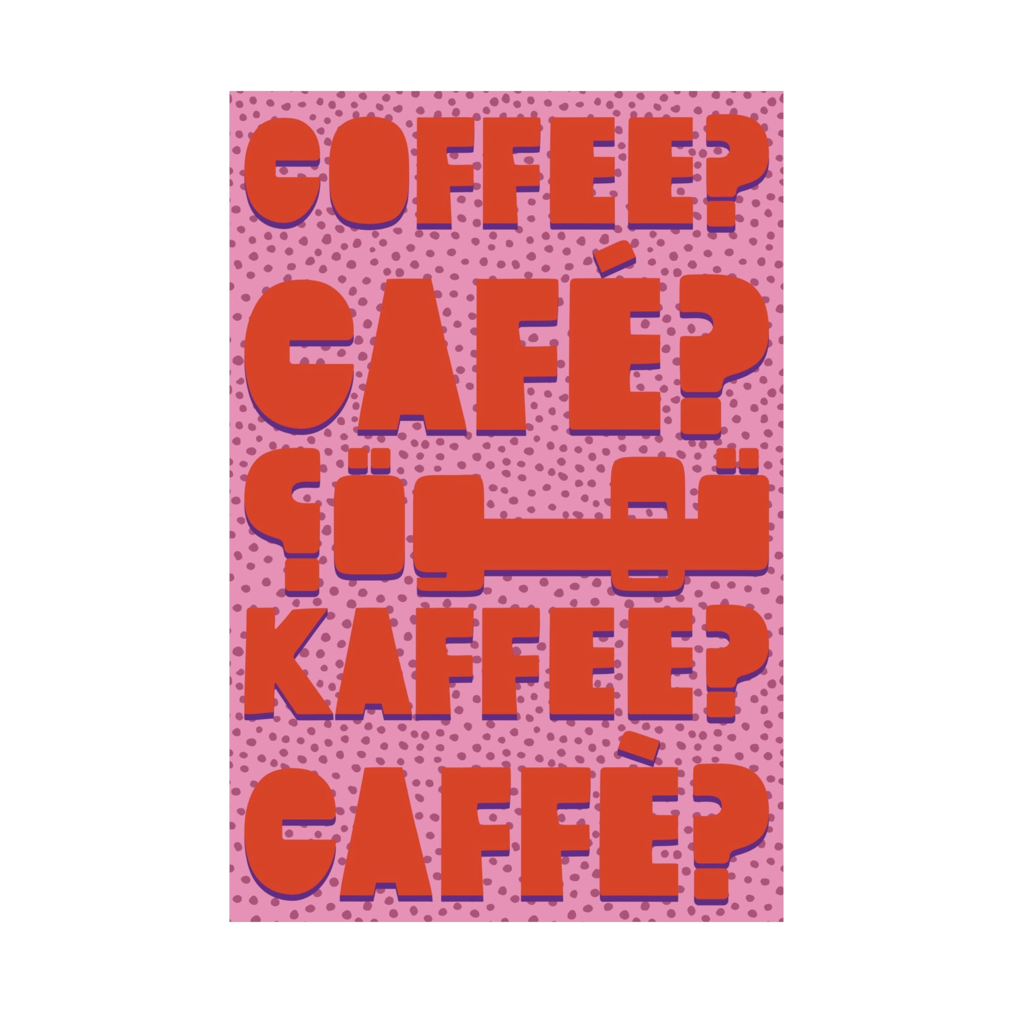 Typography Coffee, Café, Caffè, Kaffee, قهوة Pink Orange Poster, Caffeine Art Print