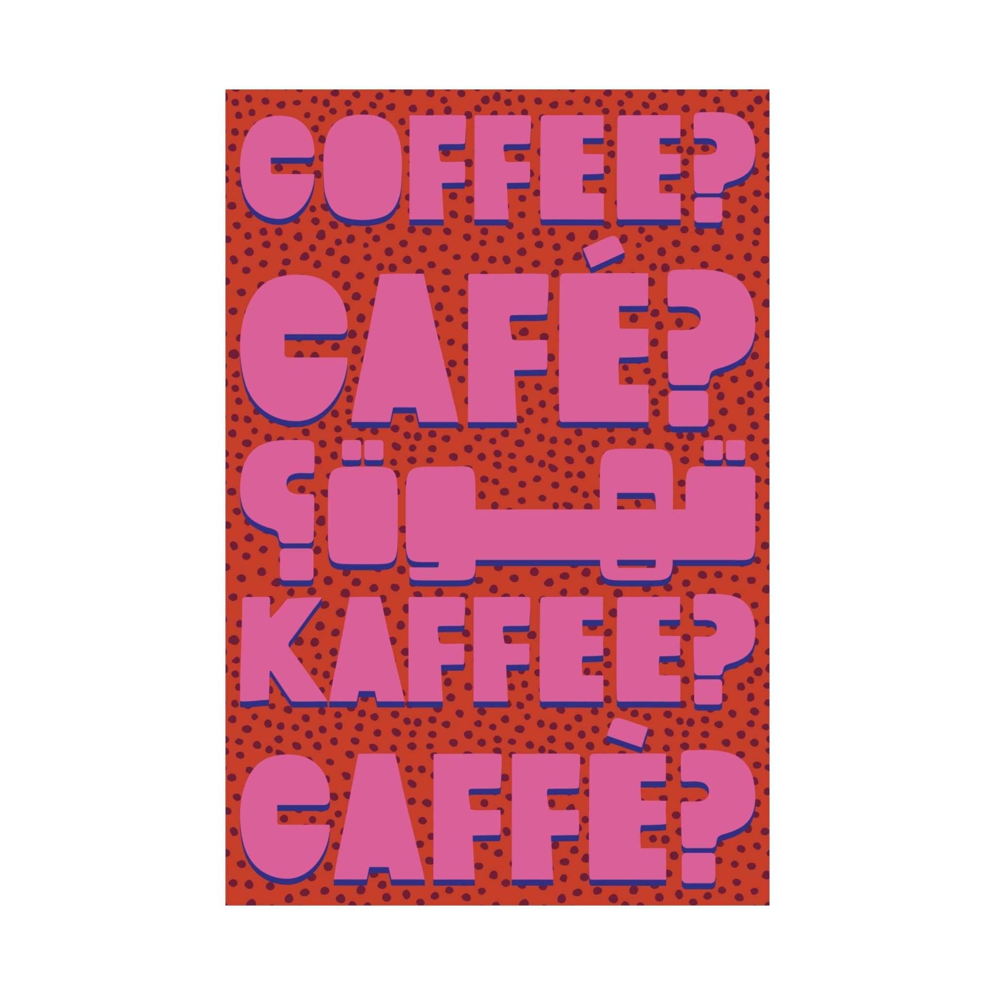 Typography Coffee, Café, Caffè, Kaffee, قهوة Orange Pink Poster, Caffeine Art Print