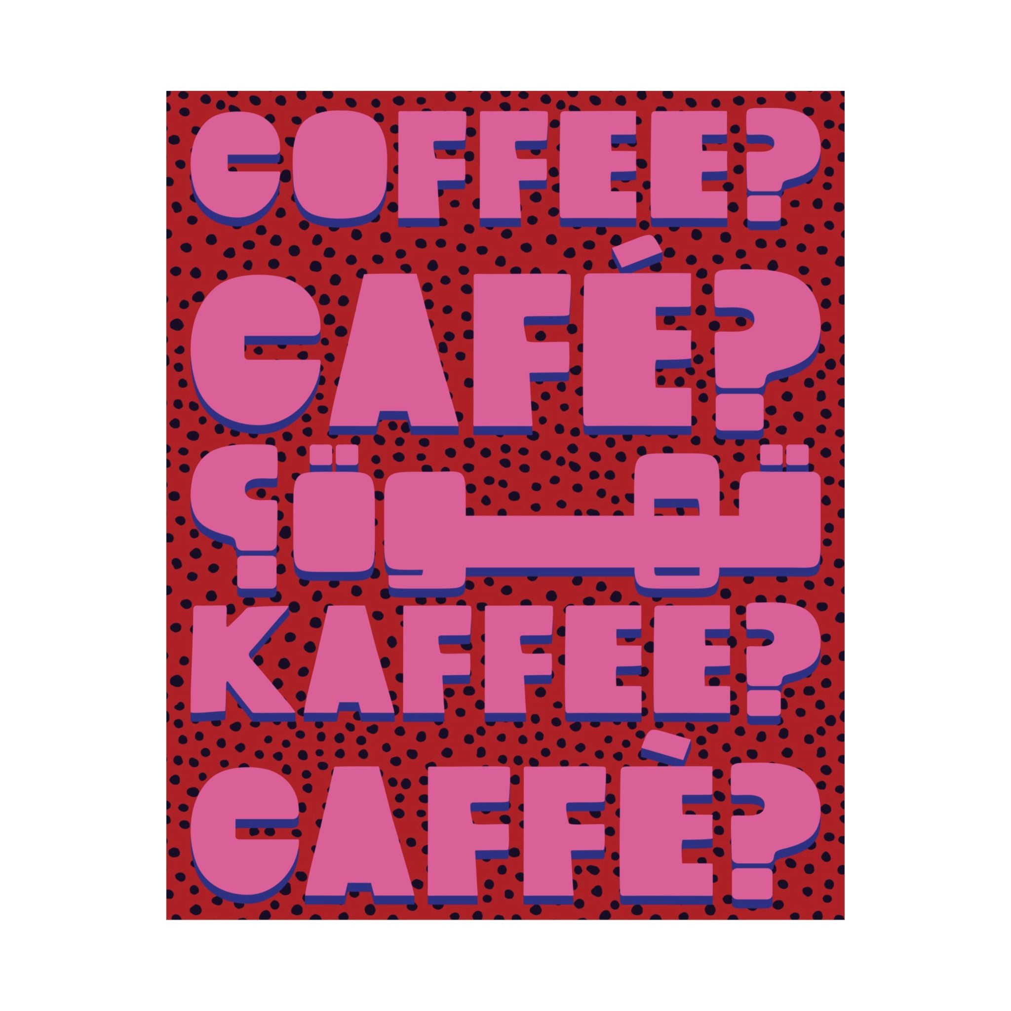Typography Coffee, Café, Caffè, Kaffee, قهوة Red Pink Poster, Caffeine Art Print