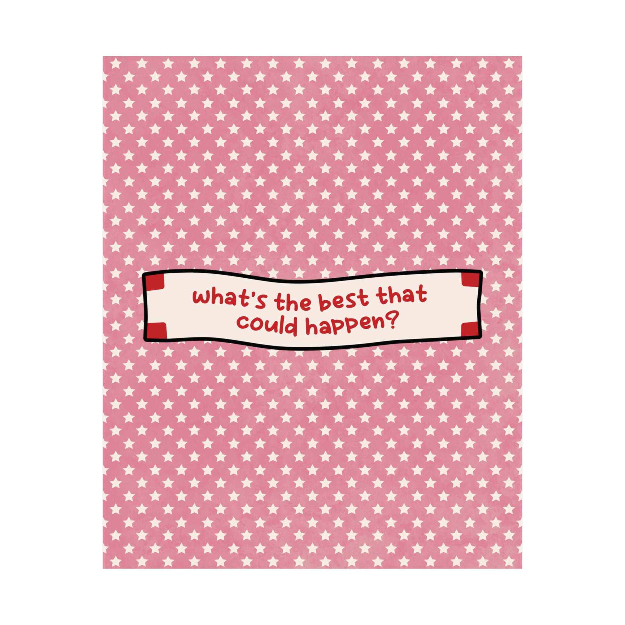 Fortune Cookie What's The Best That Could Happen Poster, Motivational Art