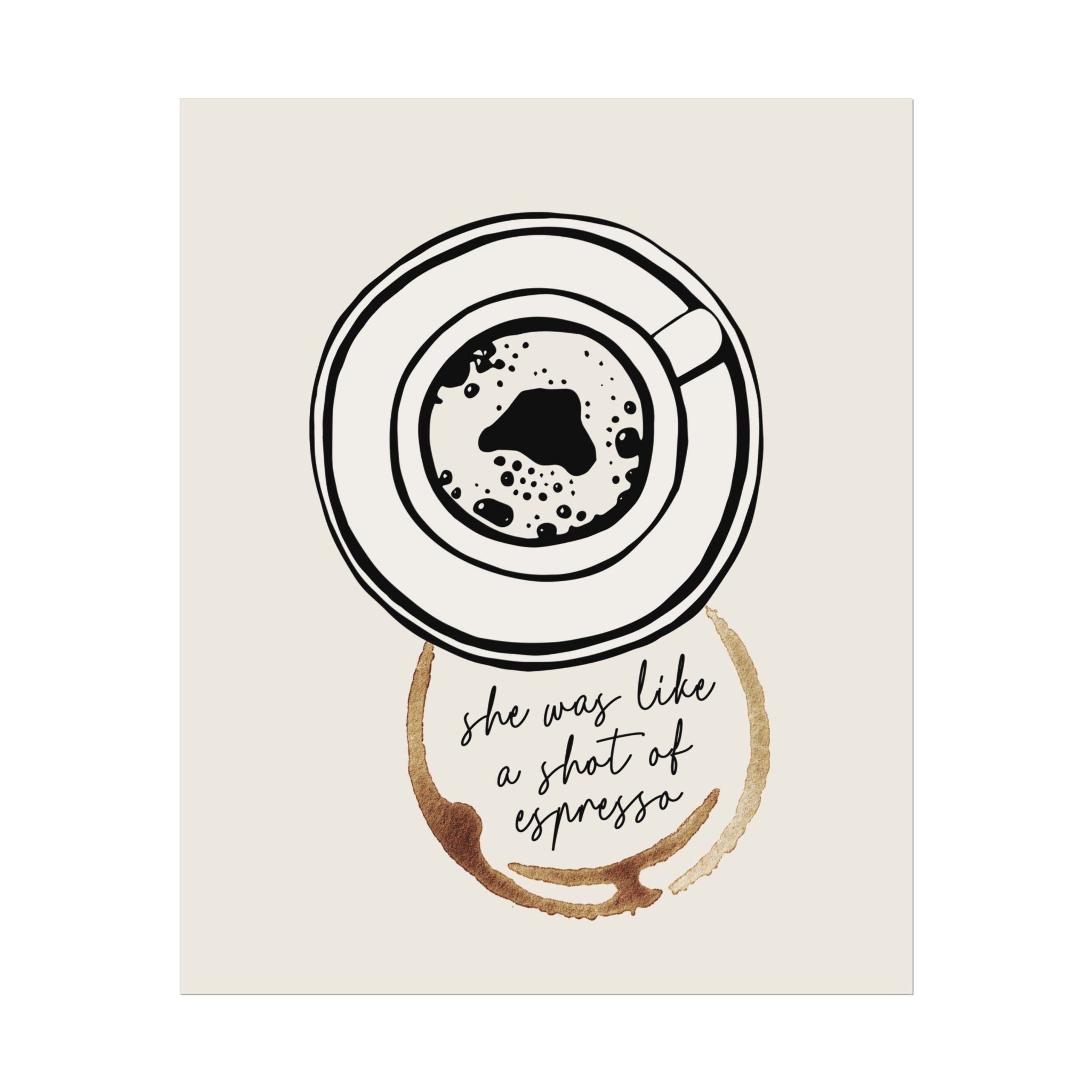 Doodle "She Was Like a Shot Of Espresso" Love Quote Poster, Coffee Stain Print