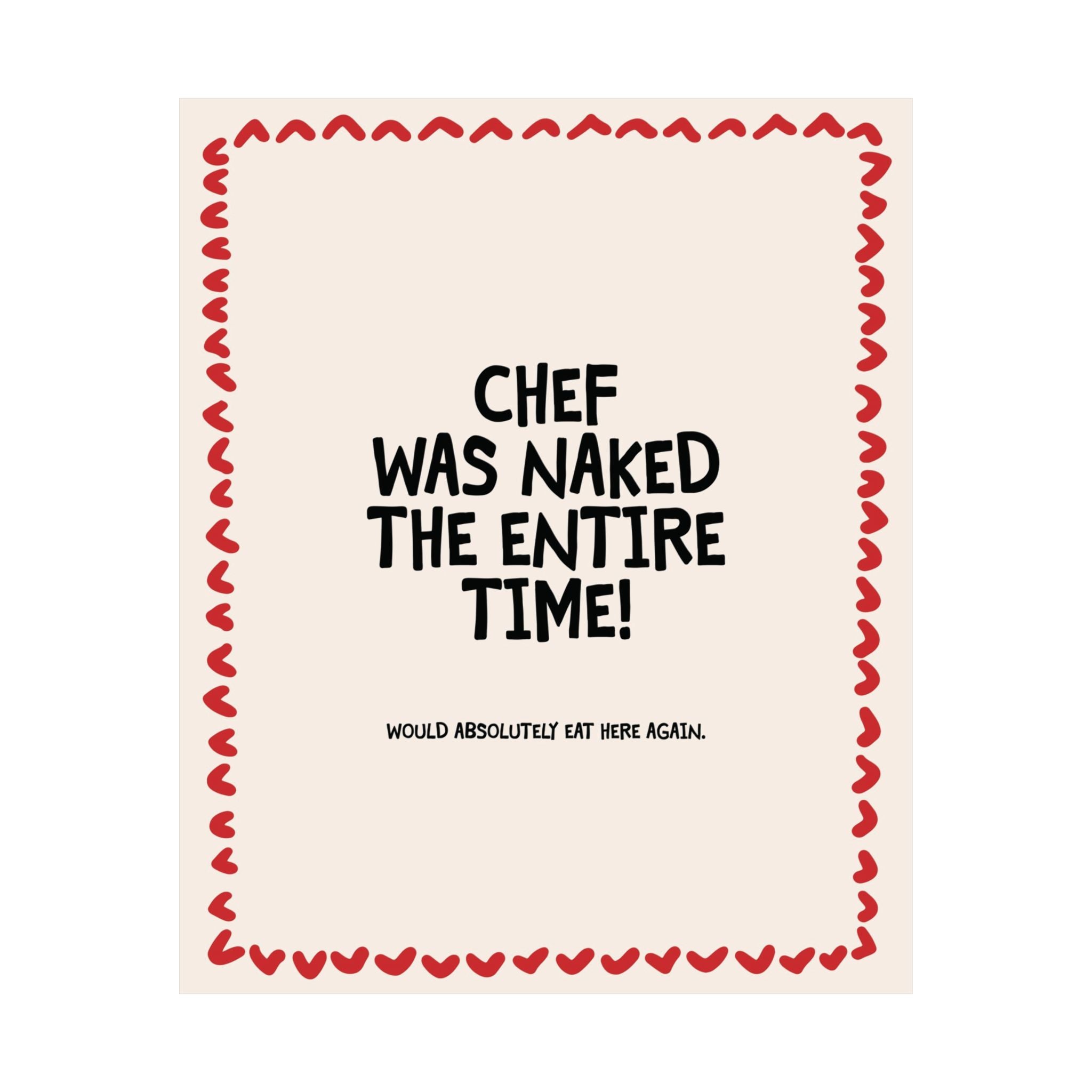 Chef Was Naked The Entire Time Poster, Red Hearts Cooking Art Print