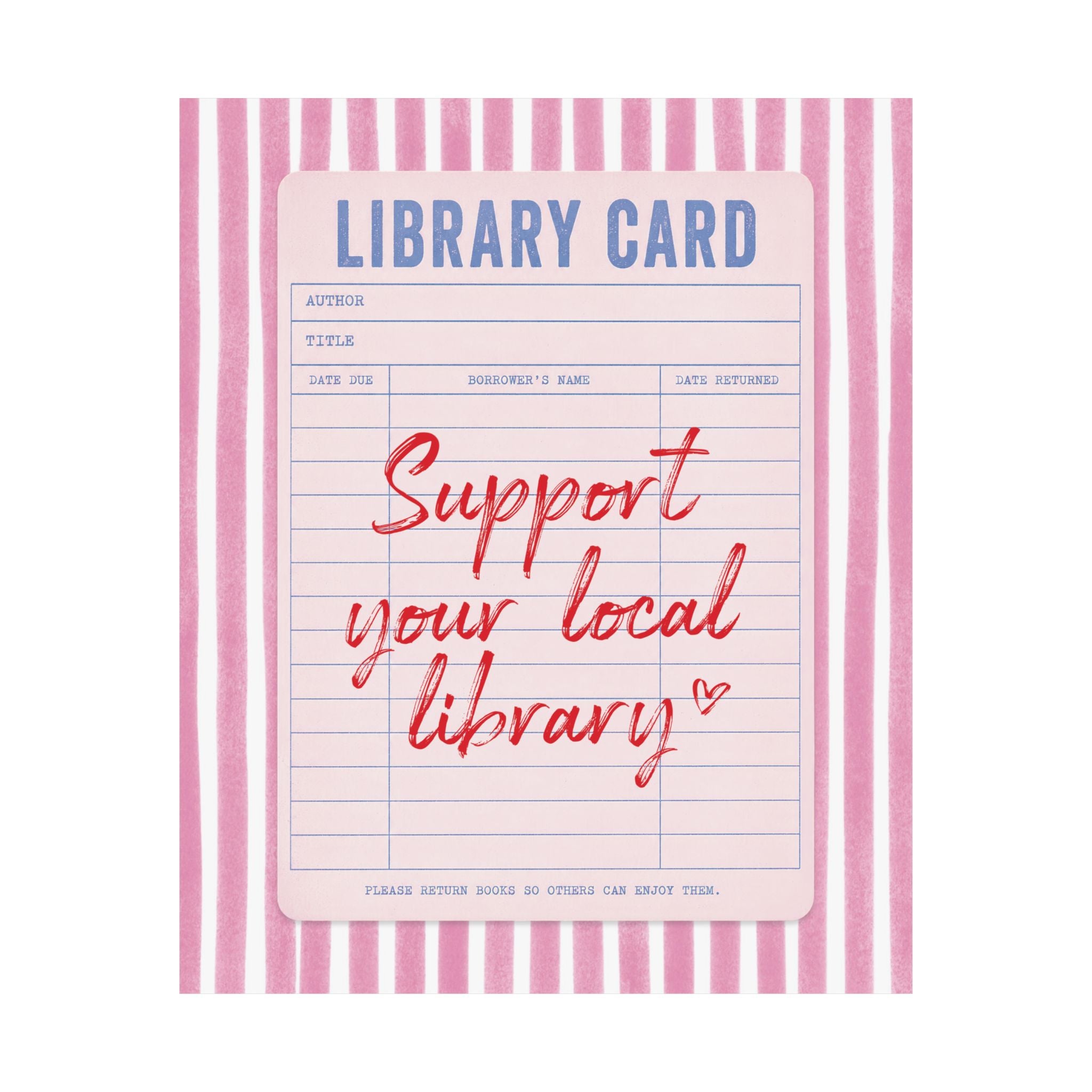 Support Your Local Library Card Poster, Reading Books Pink, Red Art Print