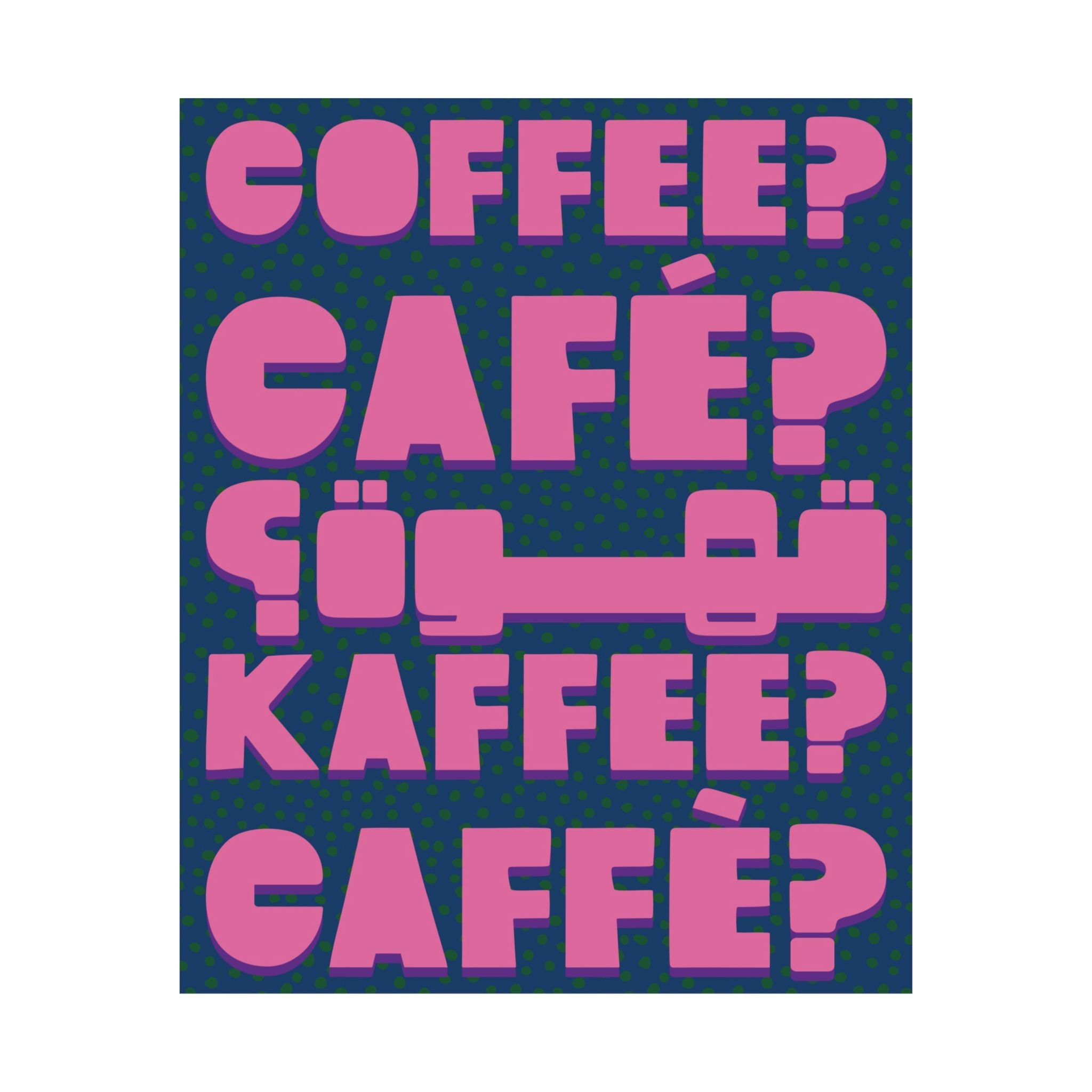 Typography Coffee, Café, Caffè, Kaffee, قهوة Blue Pink Poster, Caffeine Art Print
