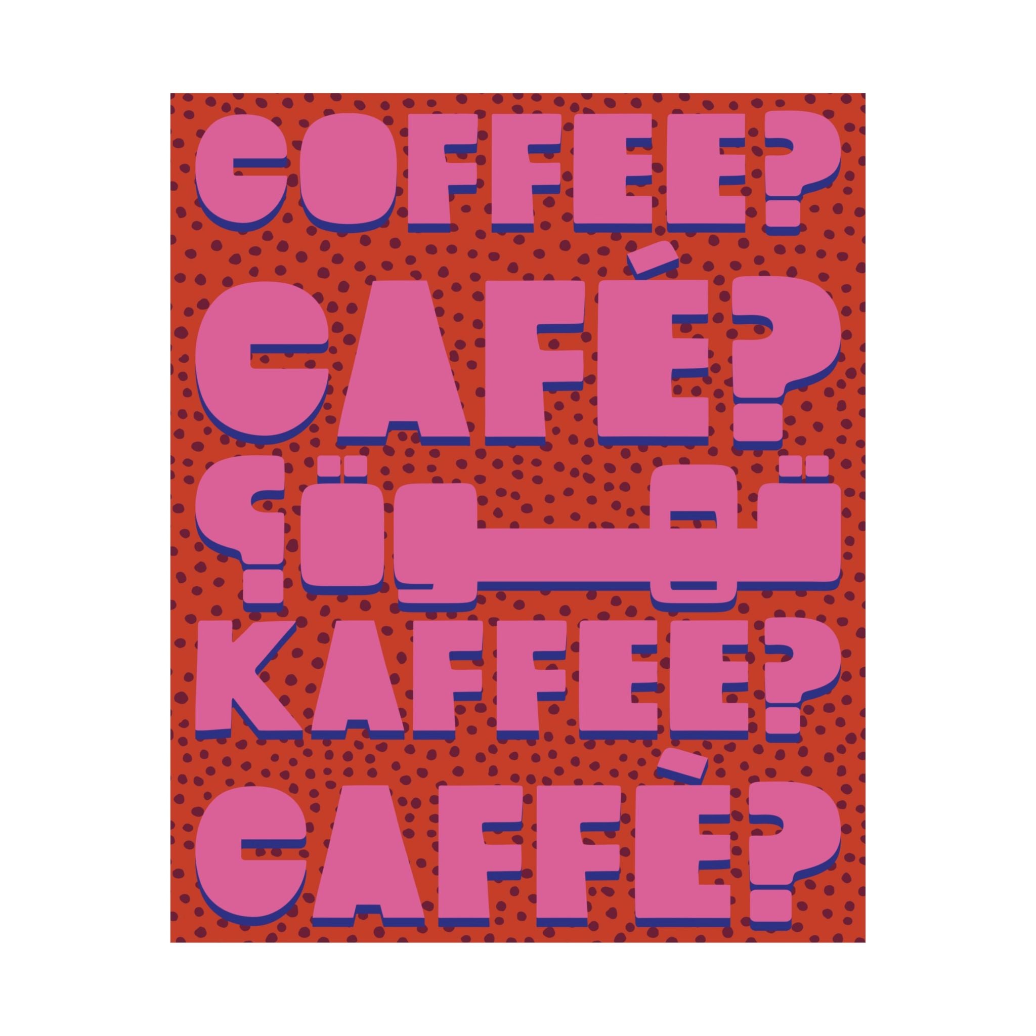 Typography Coffee, Café, Caffè, Kaffee, قهوة Orange Pink Poster, Caffeine Art Print