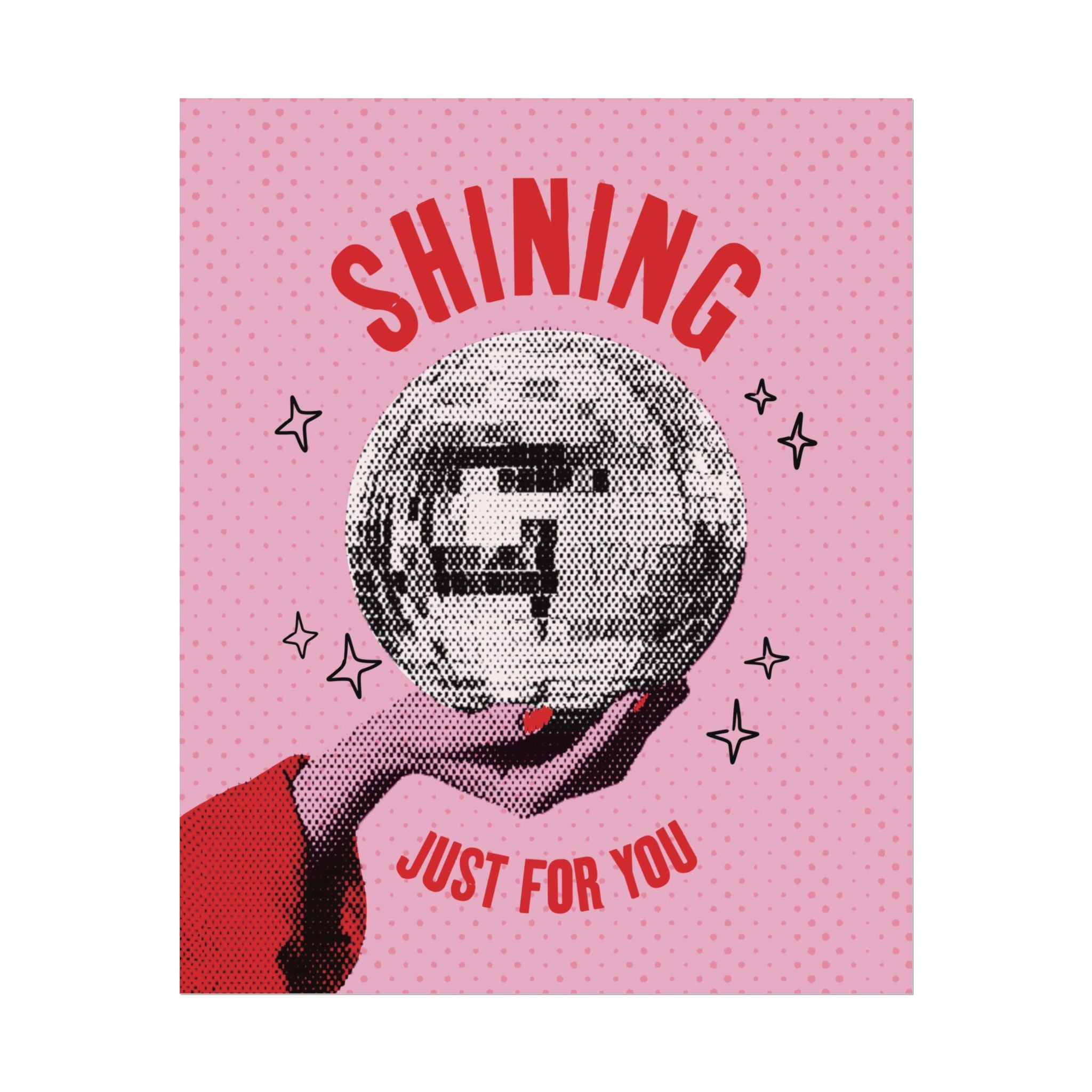 Halftone "Shining Just For You" Disco Ball Poster, Inspiring Wall Art Print
