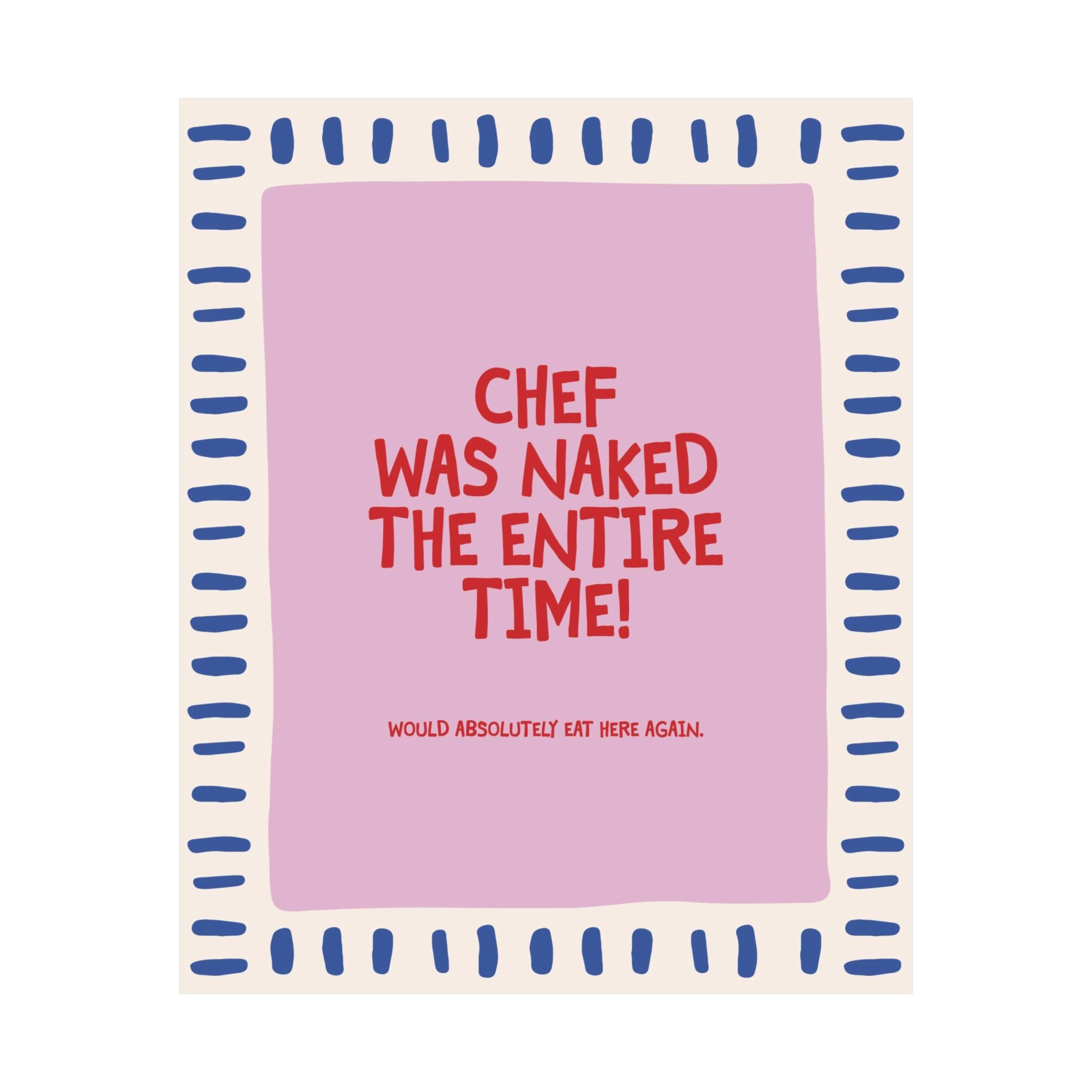 Chef Was Naked The Entire Time Poster, Pink, Blue, Red Cooking Art Print