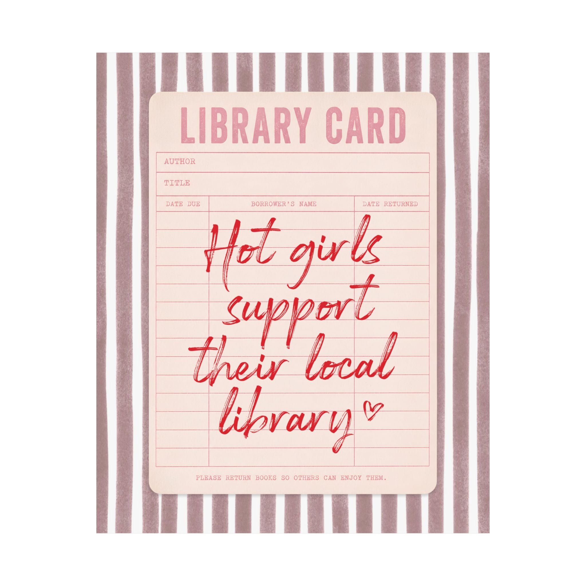 Hot Girls Support Their Local Library Card Poster, Books Pink, Red Art Print
