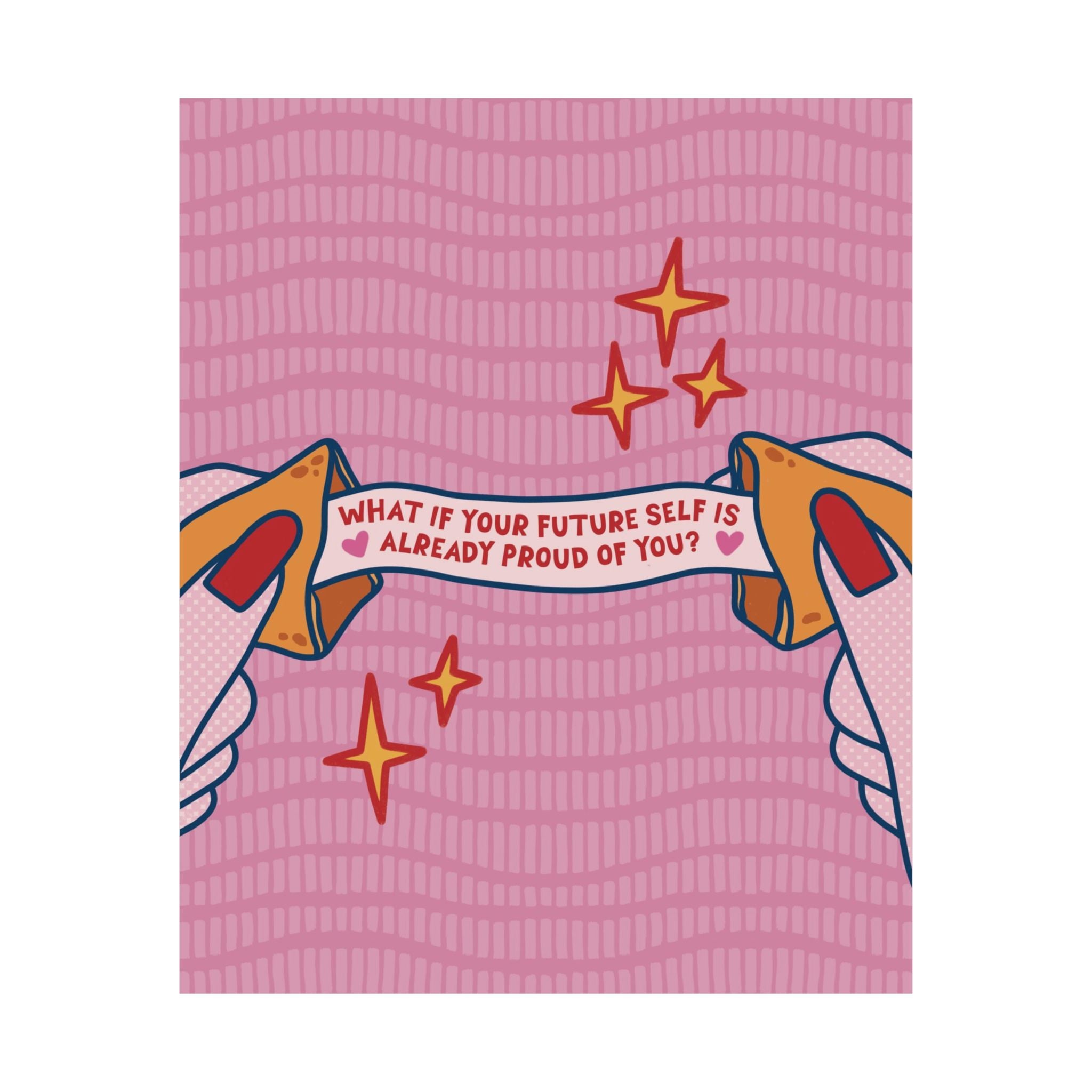 Eclectic What If Your Future Self Is Already Proud Of You Fortune Cookie Art Poster